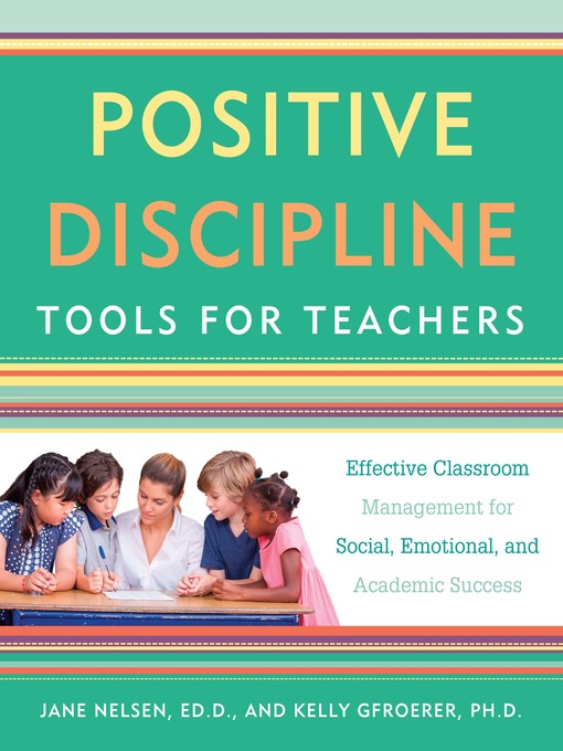 Title details for Positive Discipline Tools for Teachers by Jane Nelsen, Ed.D. - Available